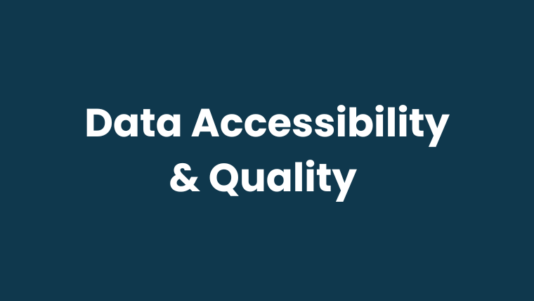 Data Accessibility & Quality