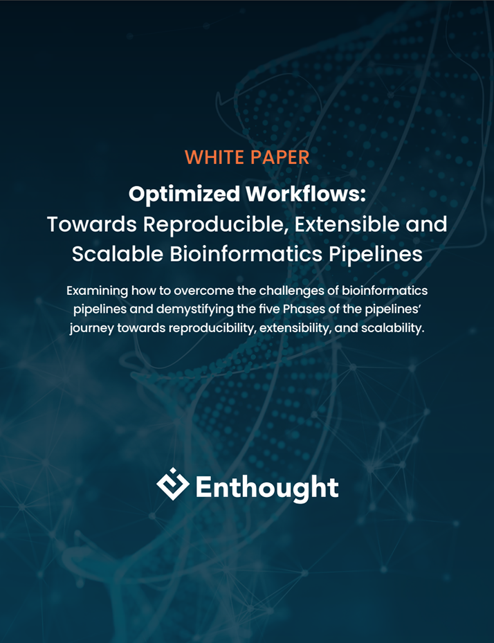 Enthought Life Sciences | Bioinformatics Pipelines White Paper