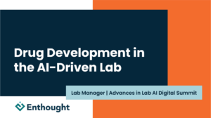 Lab Manager AI Summit | Drug Development in the AI-Driven Lab